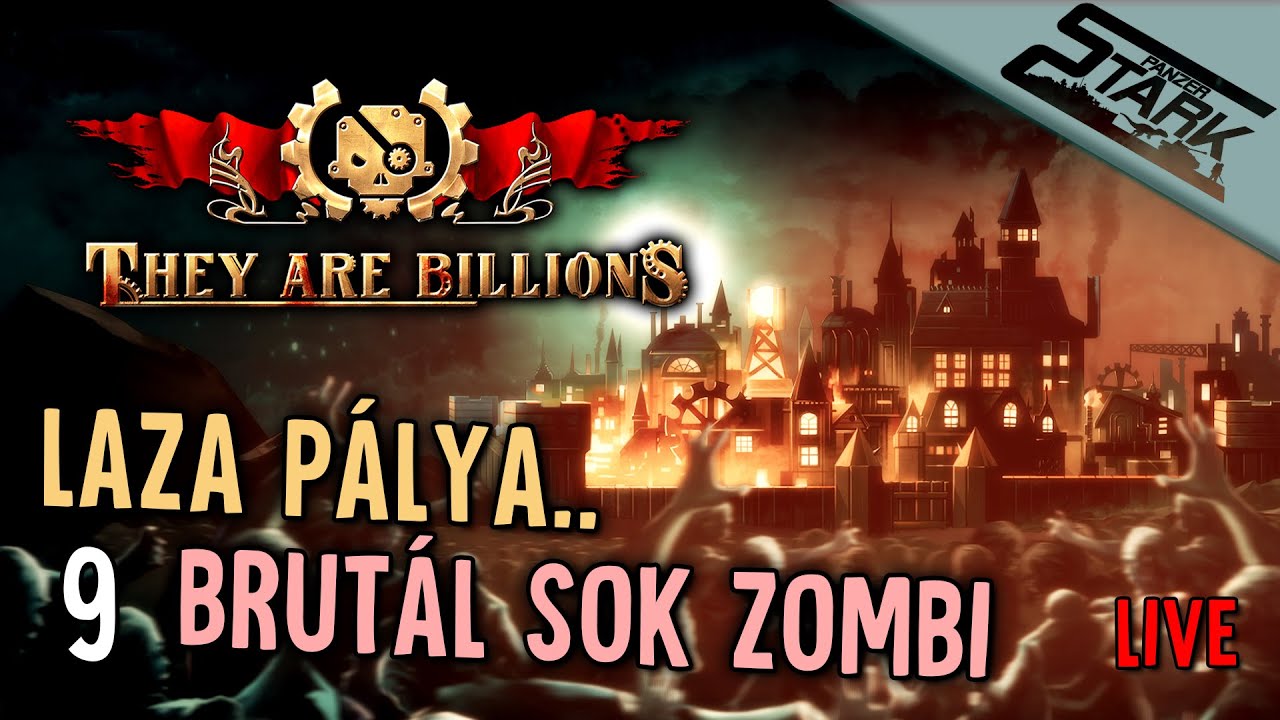 They Are Billions -  9.Rész (Laza Pálya, Brutál Sok Zombival🧟) - Stark LIVE