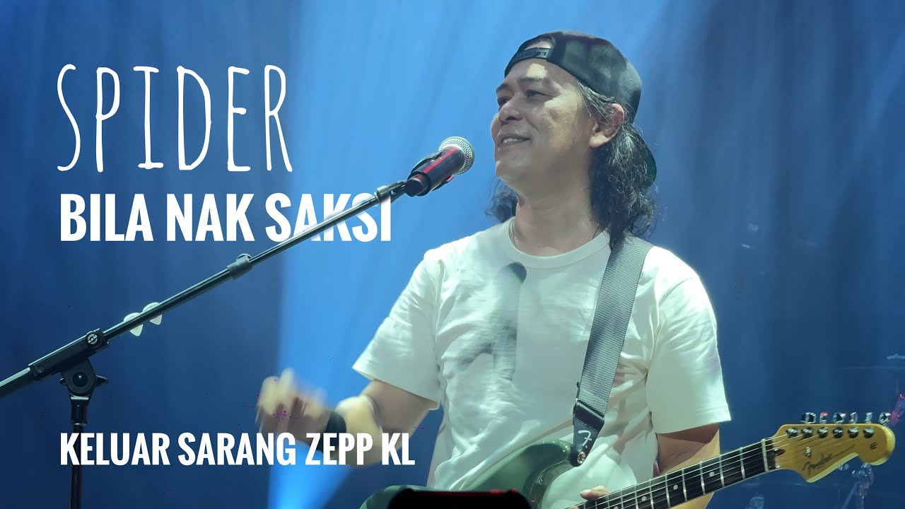 Bila Nak Saksi Spider Keluar Sarang Live Zepp KL