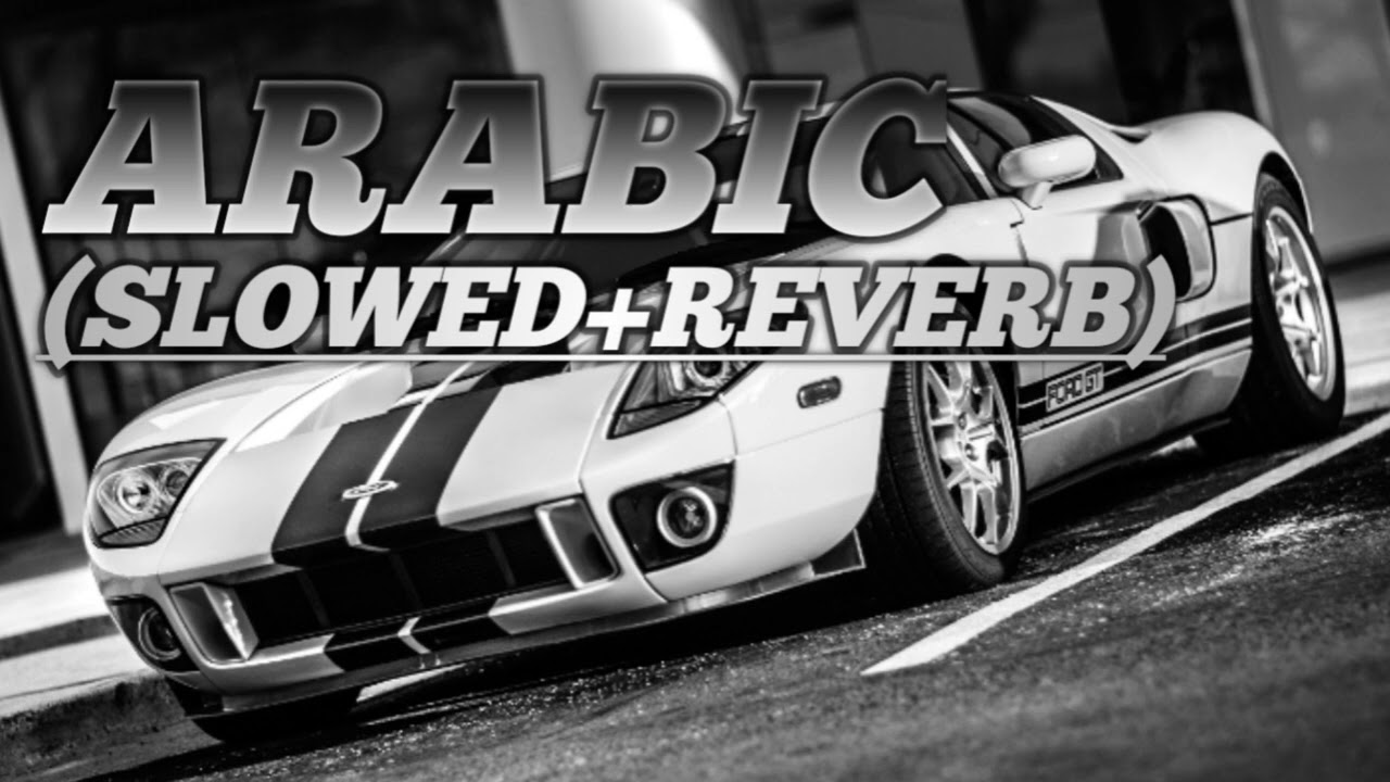 ARABIC (SLOWED+REVERB) NEW SONG 2026 Arabic 