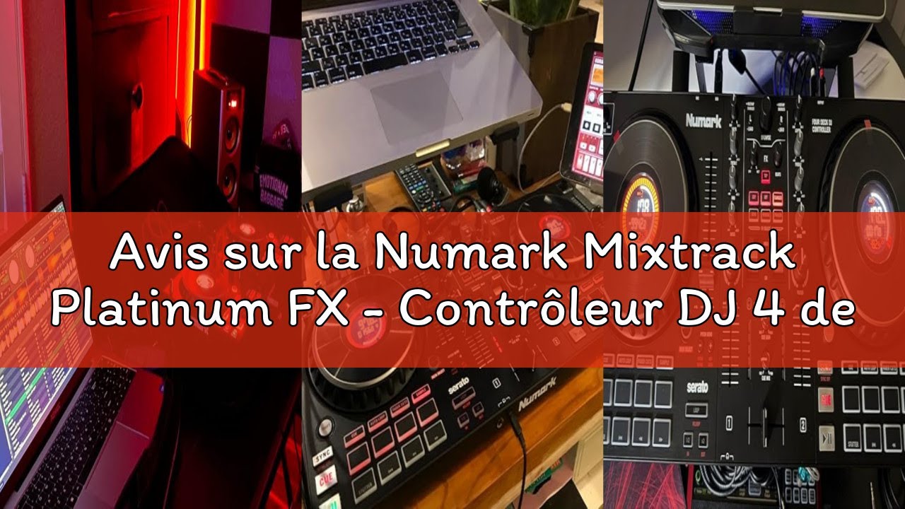 Avis sur la Numark Mixtrack Platinum FX - Contrôleur DJ 4 decks, table de mixage, carte son intégrée