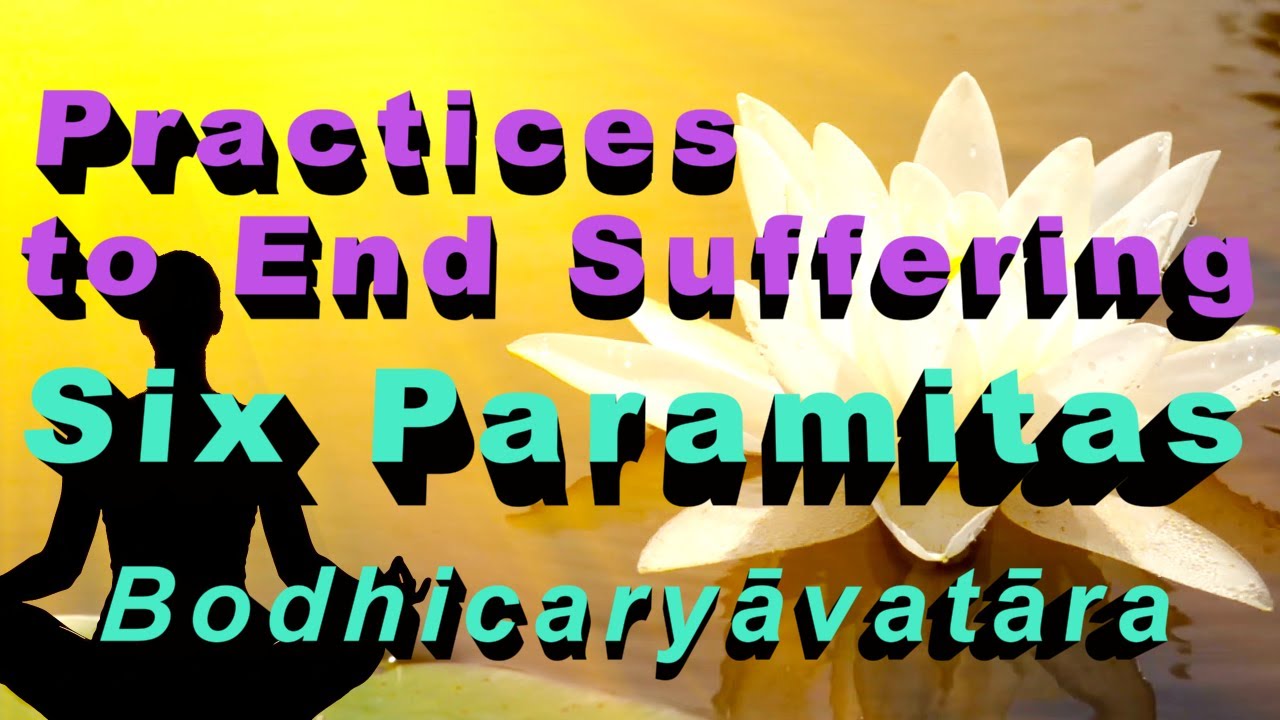 Tibetan Buddhism ⑱ Six Paramitas （Bodhicharyavatara: A Guide to the Bodhisattva's Way of Life)
