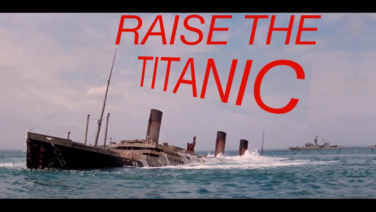 Raise The Titanic 1980