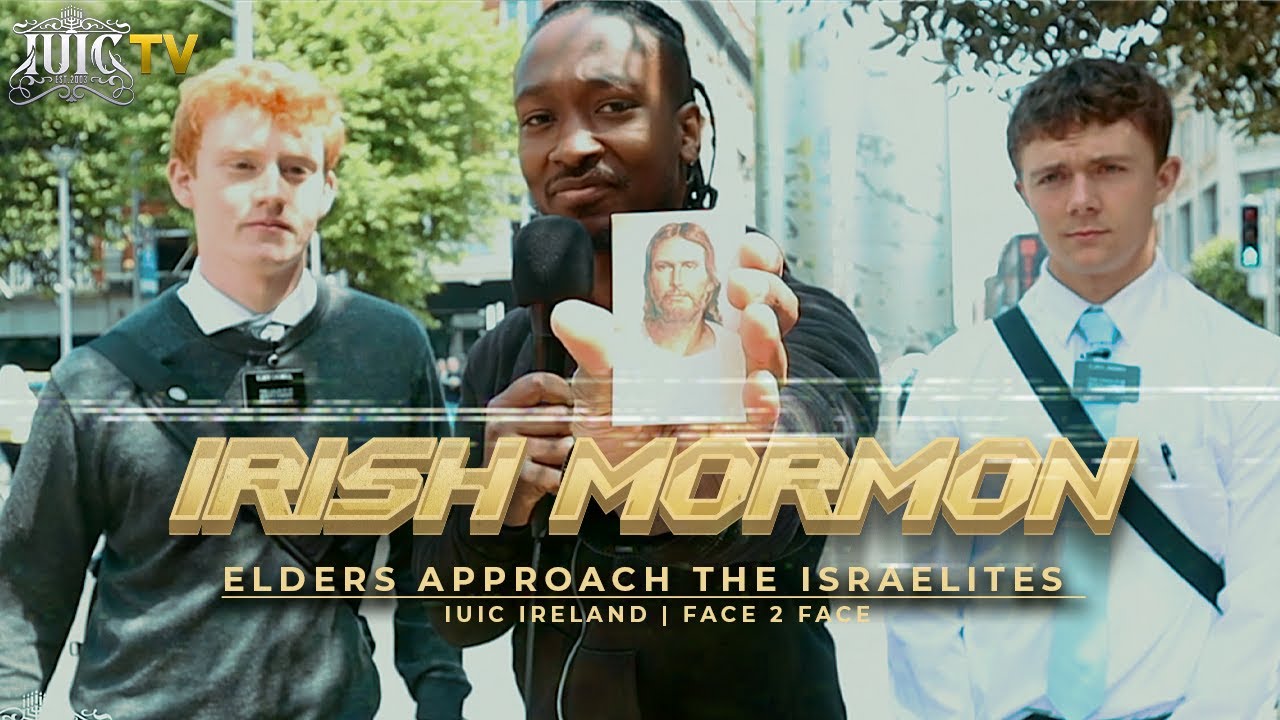 Irish Mormon Elders Approaches The Israelites - IUIC