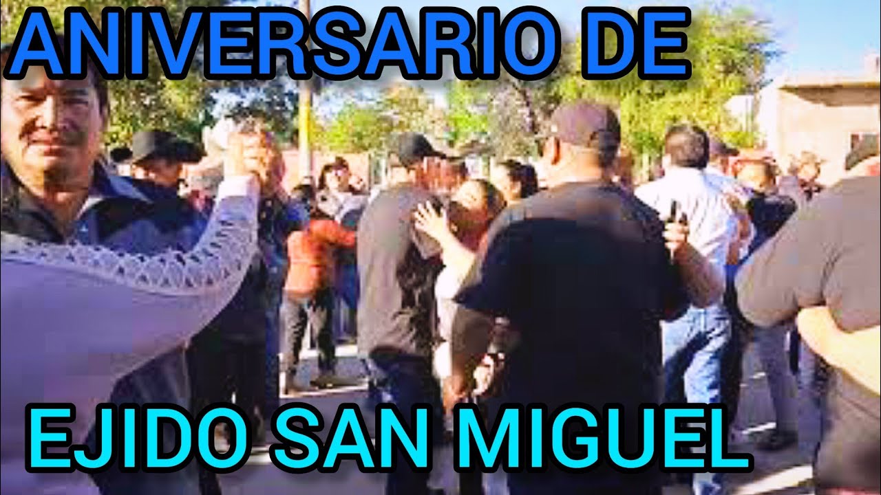 ANIVERSARIO EN EL EJIDO SAN MIGUEL MUNICIPIO DE MATAMOROS COAH MEXICO