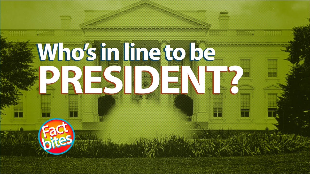 U.S. President, Presidential Line of Succession Explained