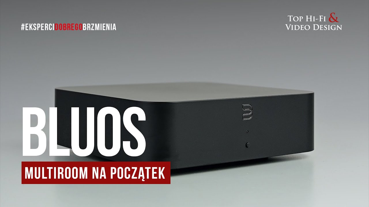 BluOS – system multiroom na początek | prezentacja Top Hi-Fi