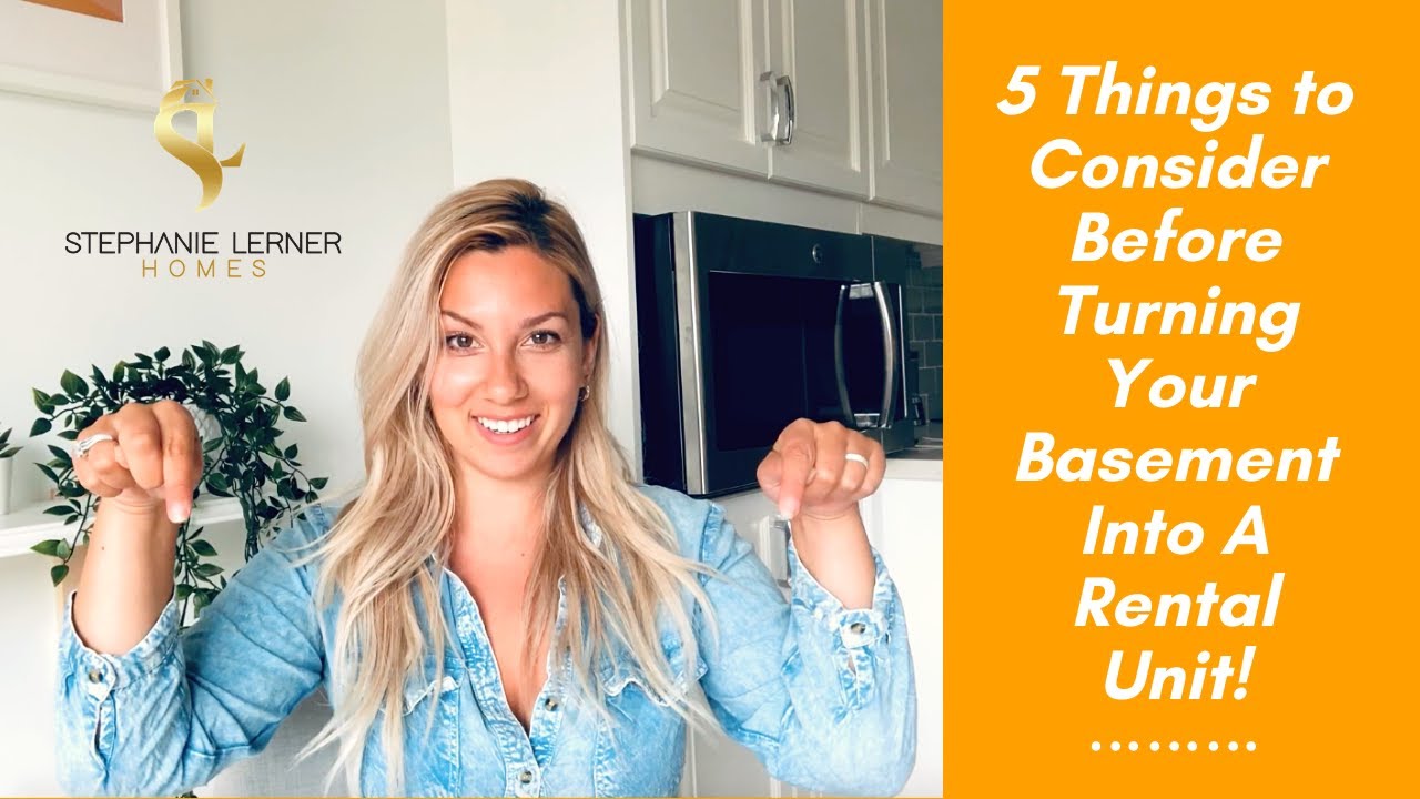 5 Things To Consider Before Turning Your Basement Into A Rental Unit!