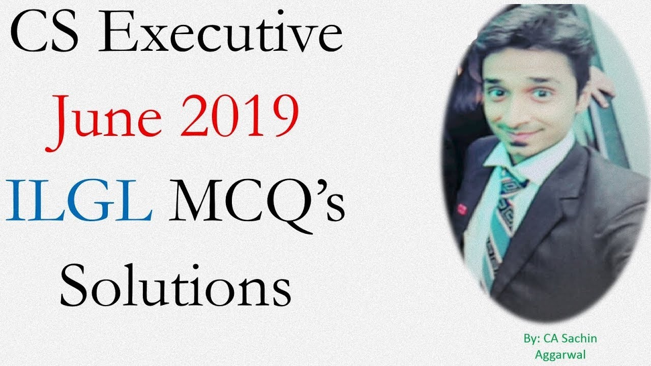 CS Executive June 2019 ILGL MCQ's Solutions