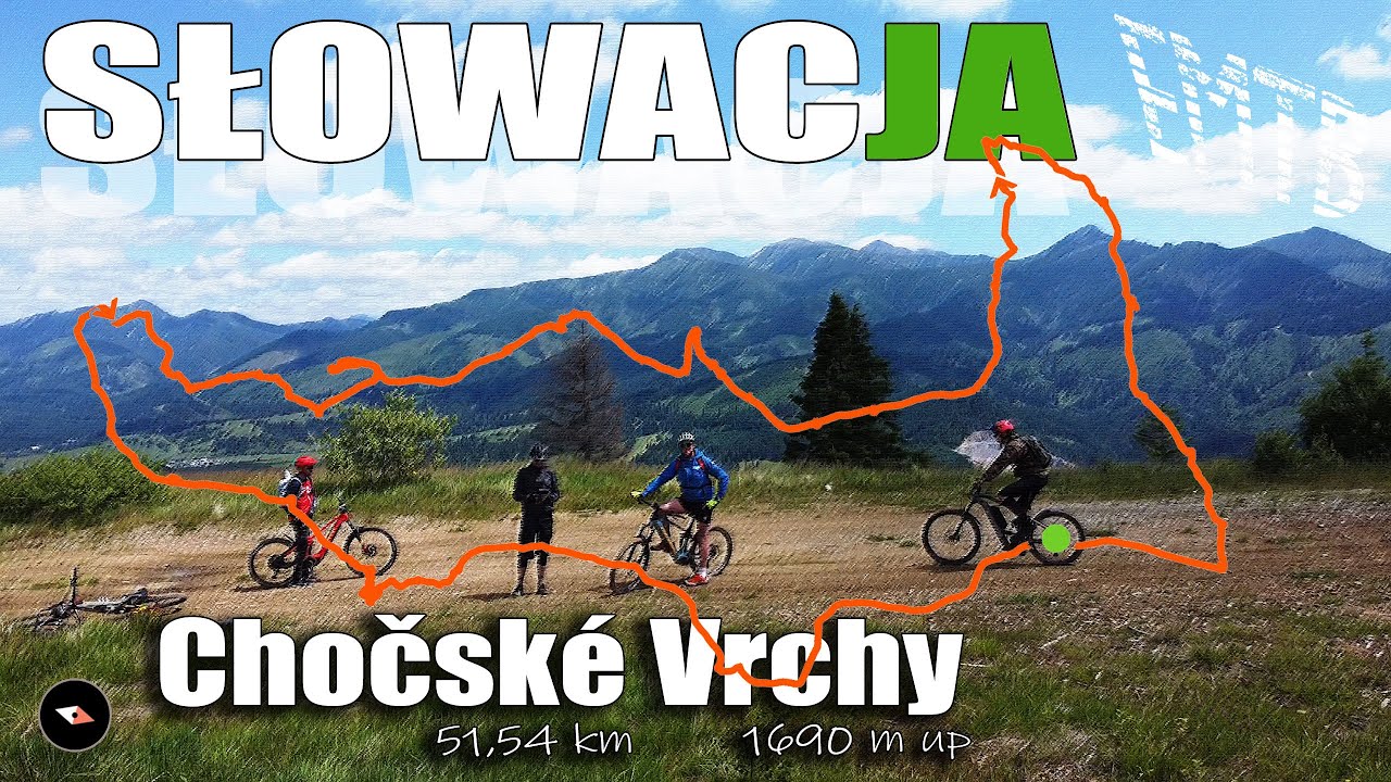Epicka pętla rowerowa na Słowacji. Emtb w najlepszym wydaniu z widokiem na Tatry. Chočské Vrchy.