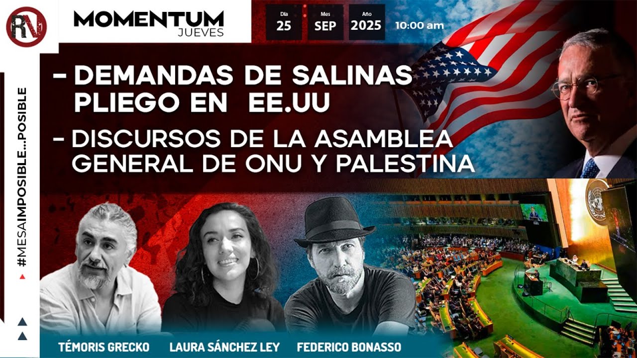 Demandas de Salinas Pliego en  EE.UU | Discursos de la Asamblea General de ONU y Palestina