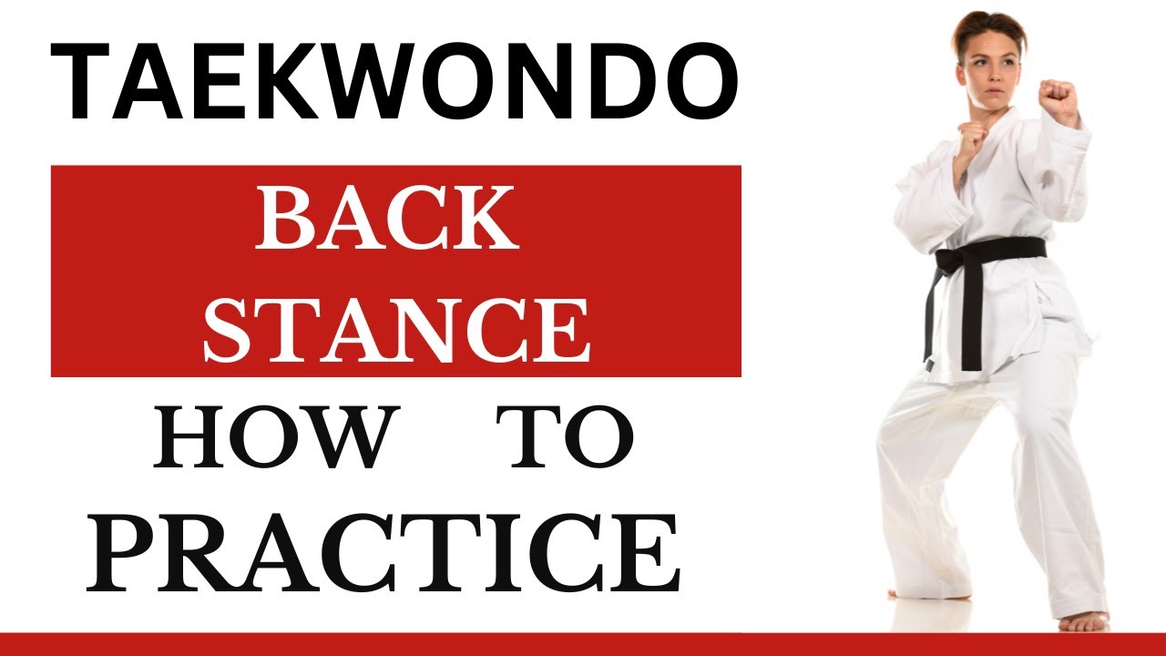 How to Learn Taekwondo Back Stance Dwit kubi 