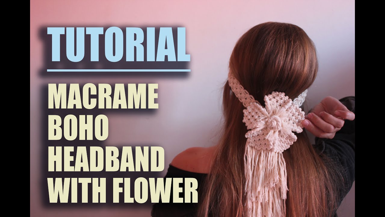 Macrame boho HeadBand with Flower Tutotial
