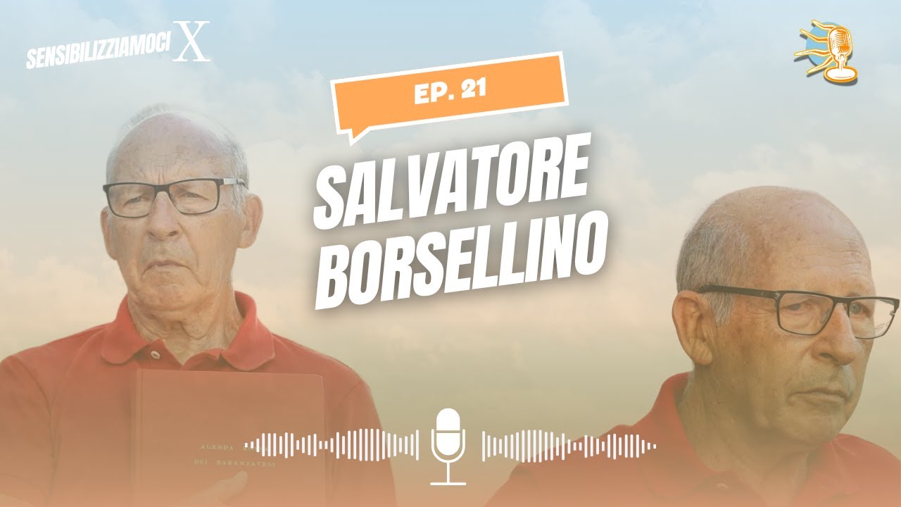 Ep.21 - Salvatore Borsellino