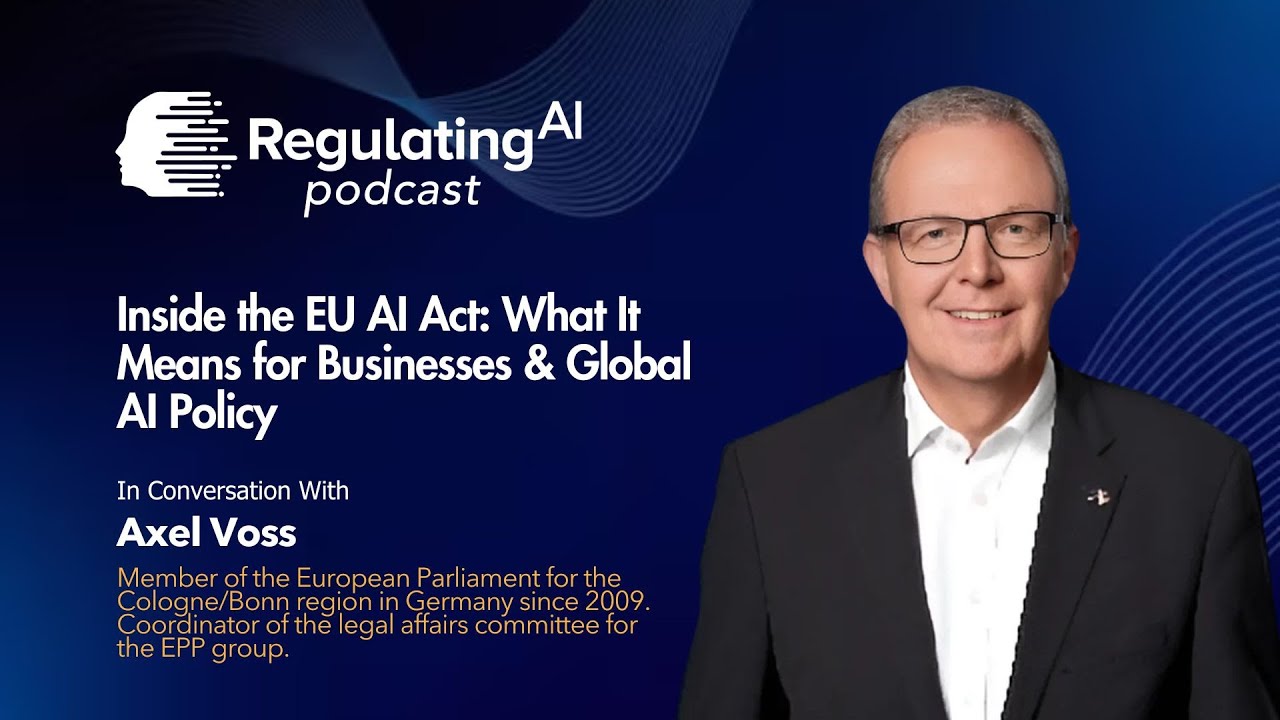 Inside the EU AI Act: What It Means for Businesses & Global AI Policy | Axel Voss