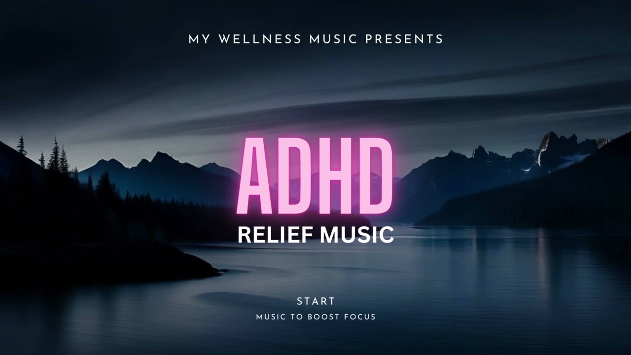 Unleash Your Calm: ADHD Relief Music Enhanced Focus Serenity