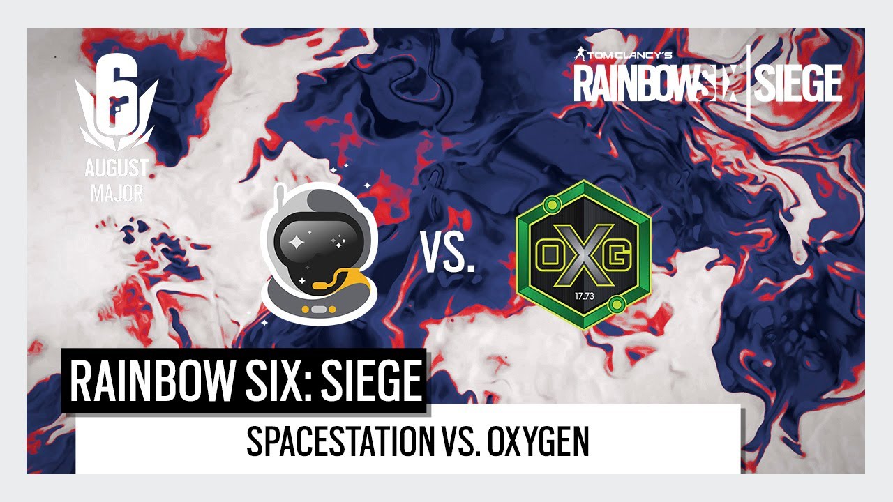 Rainbow 6 North America August Major Day 1 - Spacestation Gaming vs. Oxygen