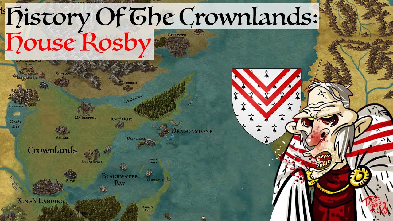 House Rosby | History Of The Crownlands | Game Of Thrones | House Of The Dragon History Lore