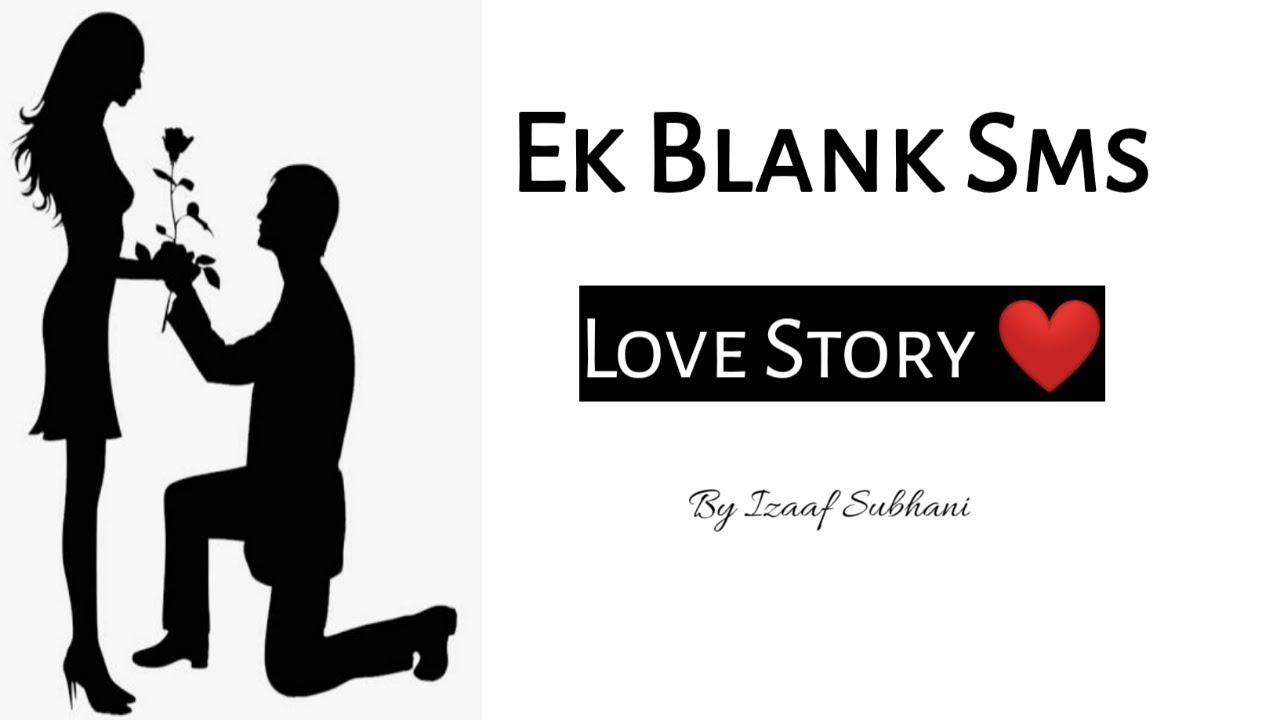 EK BLANK SMS| LOVE STORY|Ft.Izaaf Subhani | Instagram |@Subhani_Motivation
