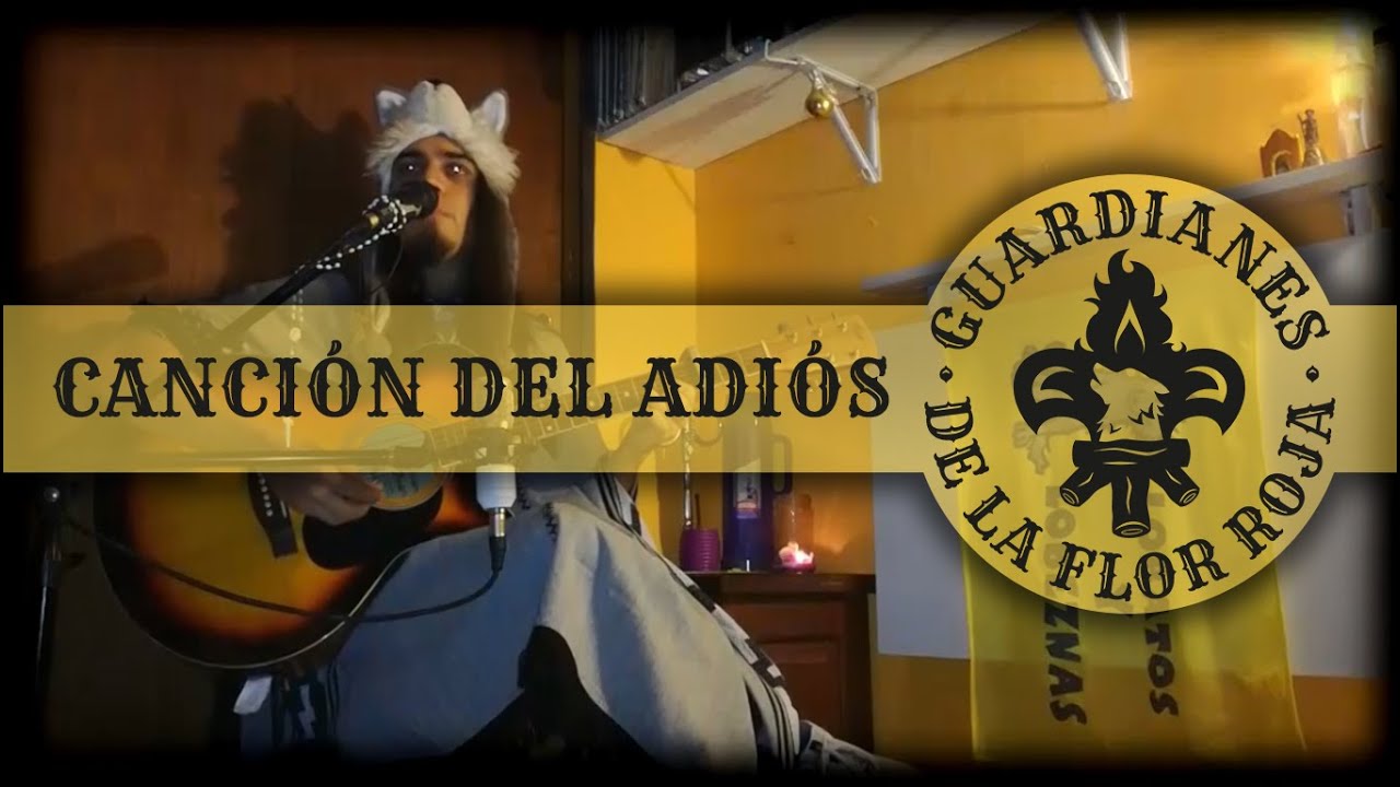 Guardianes de la Flor Roja - Canción del Adiós
