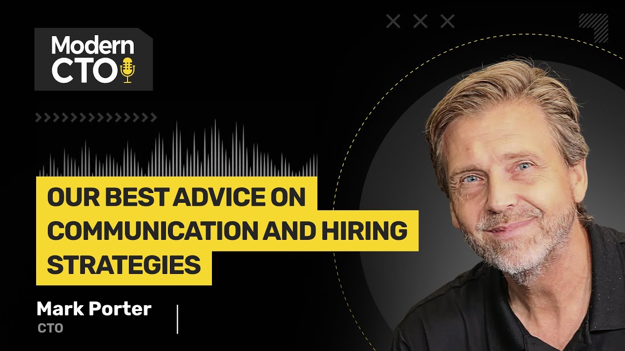 Our Best Advice on Communication and Hiring Strategies with Mark Porter, CTO at dbt Labs