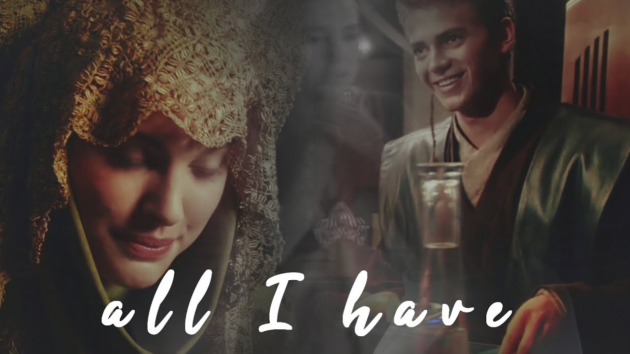 anakin&padme - you're all I have