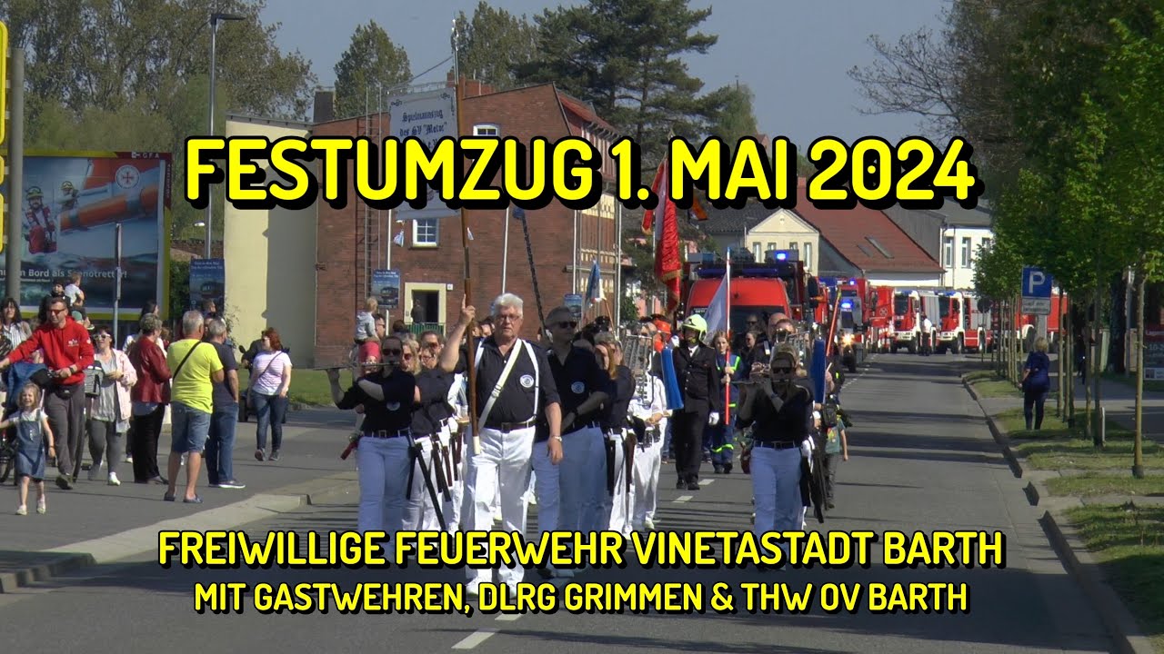[1. MAI 2024] 🚨 FESTUMZUG FREIWILLIGE FEUERWEHR VINETASTADT BARTH