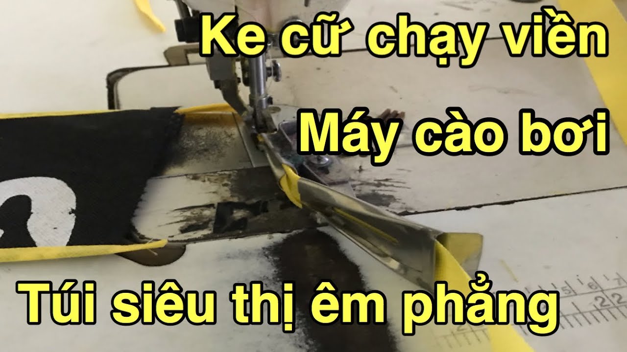 Cách lắp ke cữ chạy viền túi siêu thị-máy cào bơi | #quynhmaymay