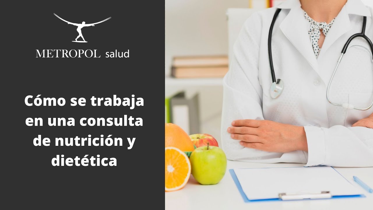 Cómo se trabaja en una consulta de nutrición y dietética