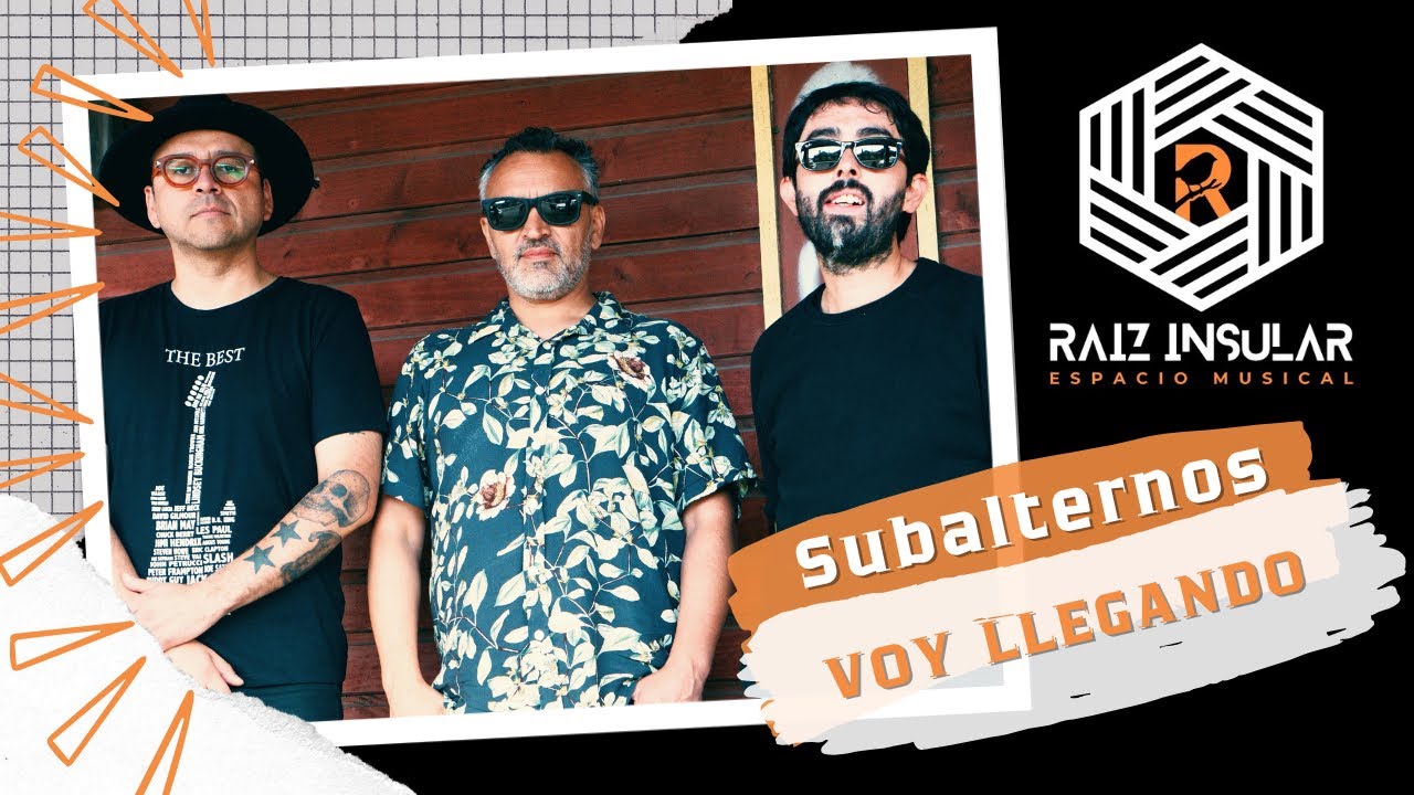 Subalternos + Carlos Az&oacute;car - Voy llegando / Sesiones Raiz Insular #12