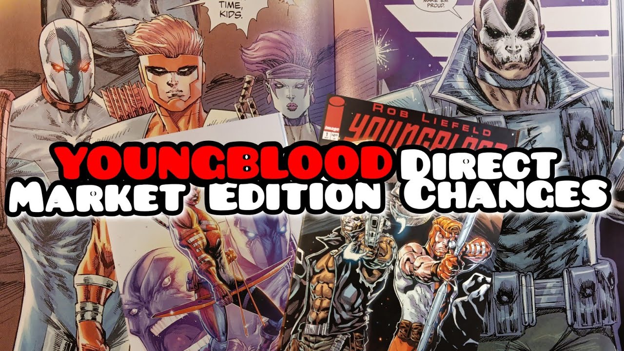 What CHANGES Did ROB LIEFELD Make To YOUNGBLOOD Direct Market Edition? Deep Dive!