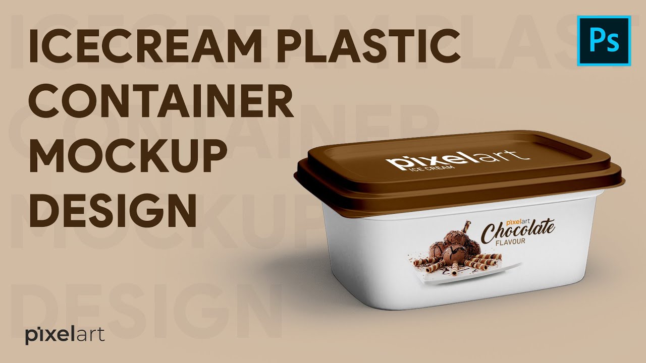 How To Make Ice cream Plastic Container Mockup Design in Photoshop CC