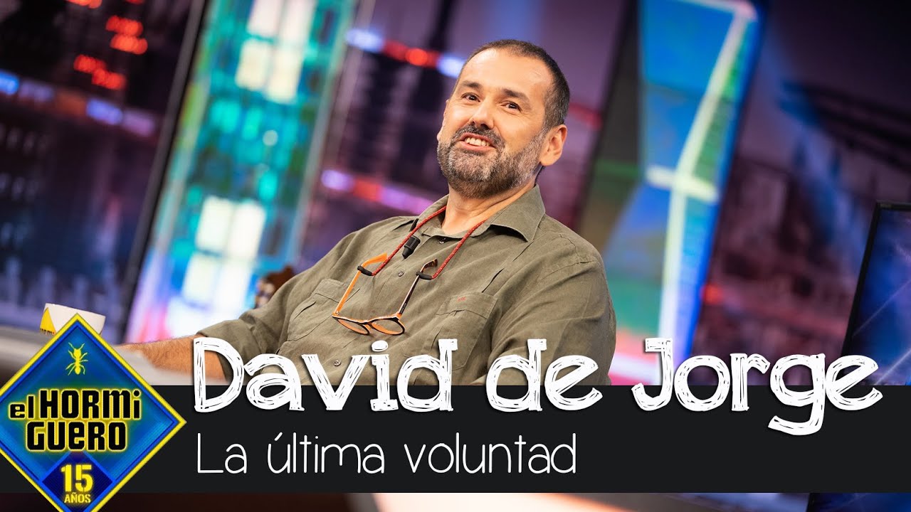 David de Jorge desvela la última voluntad de una persona - El Hormiguero