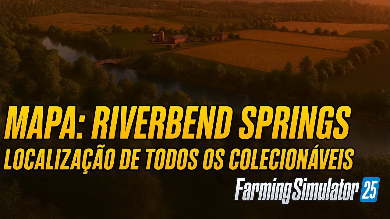 RIVERBEND SPRINGS LOCALIZAÇÃO DE TODOS OD COLECIONÁVEIS!