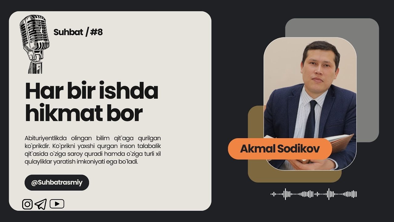 Akmal Sodikov - Har bir ishda hikmat bor