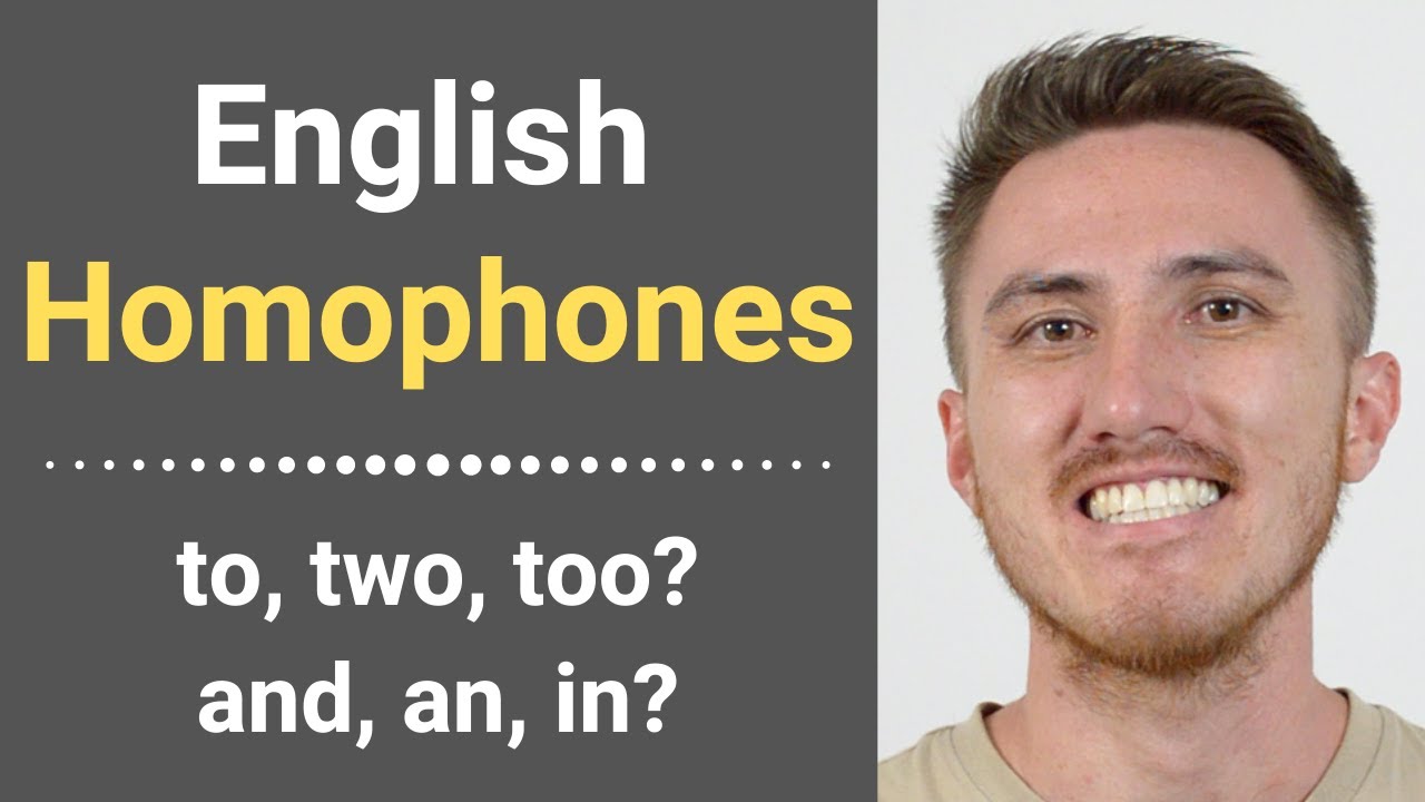 English Homophones - To, Two, Too?