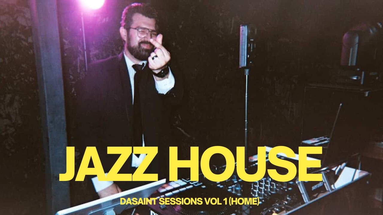 Jazz House | Chill house Mix | set at home by Dj Dasaint
