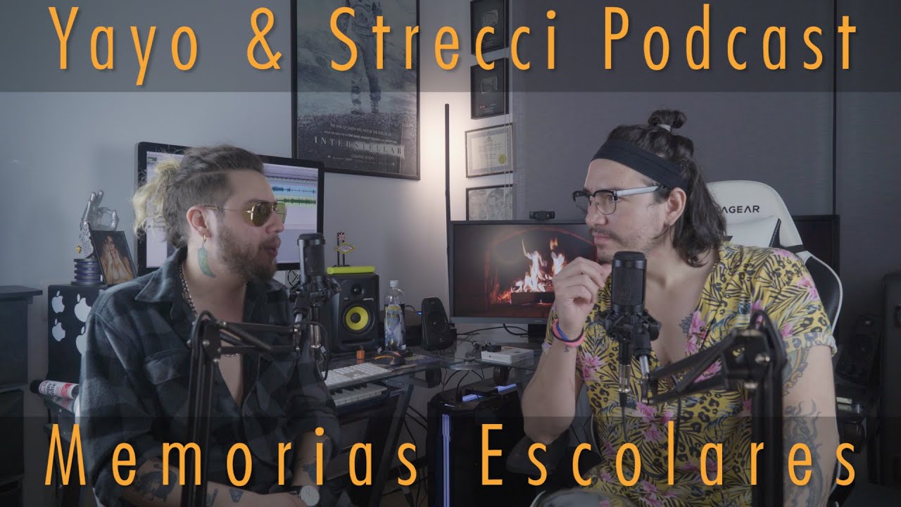 Yayo & Strecci Podcast - Episodio 11: Memorias Escolares
