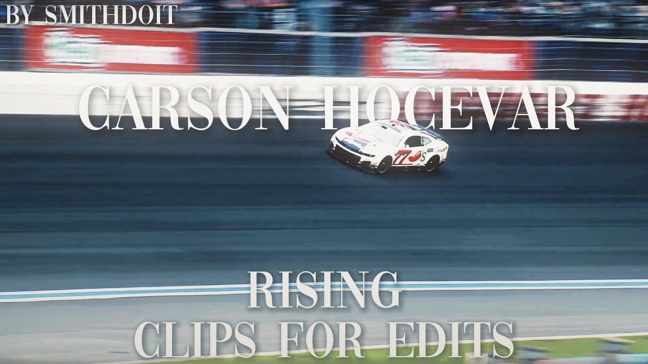 Carson Hocevar Clips For Edits RISING Ep 1-3 By smithdoit