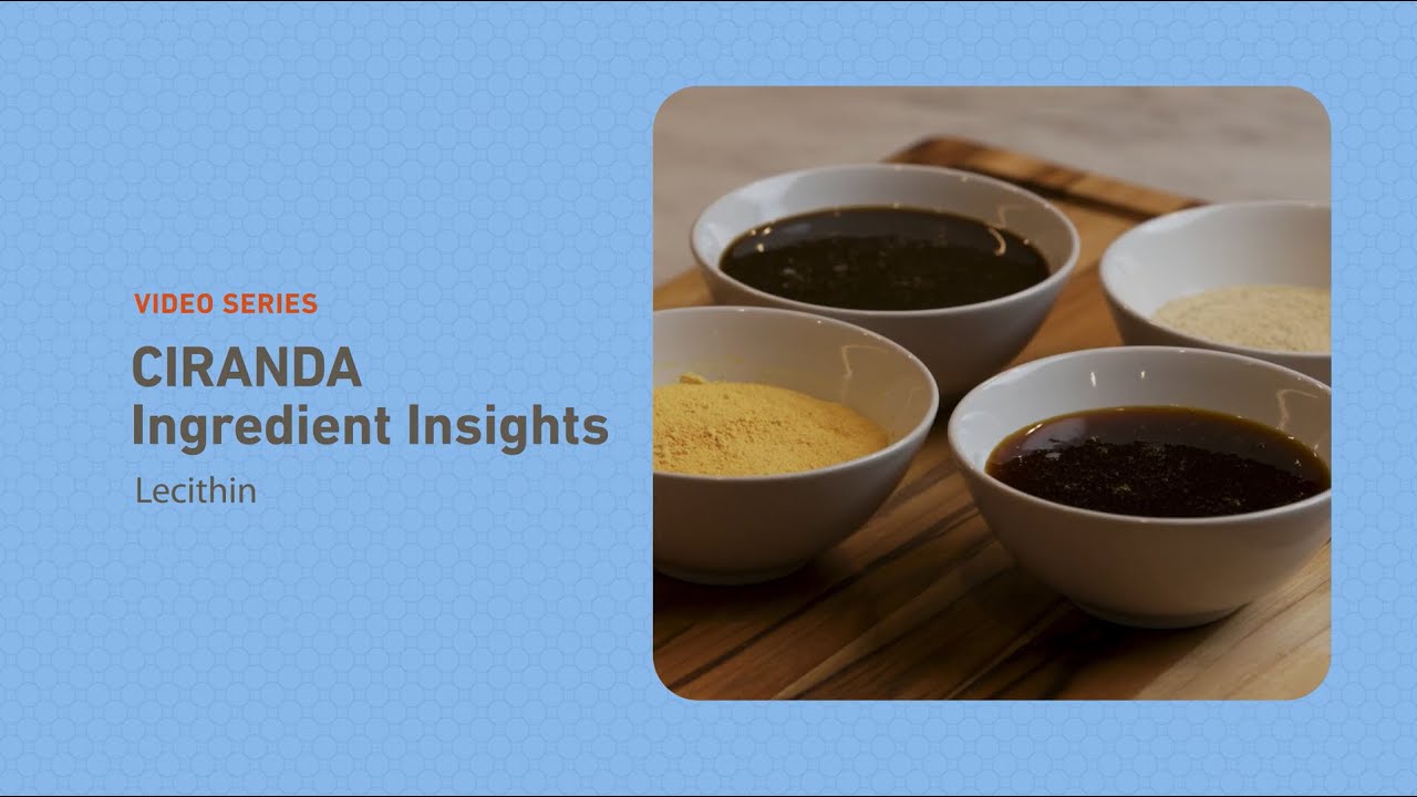 Lecithin Explained: Formats, Sources & Clean Label Benefits | Ingredient Insights by CIRANDA