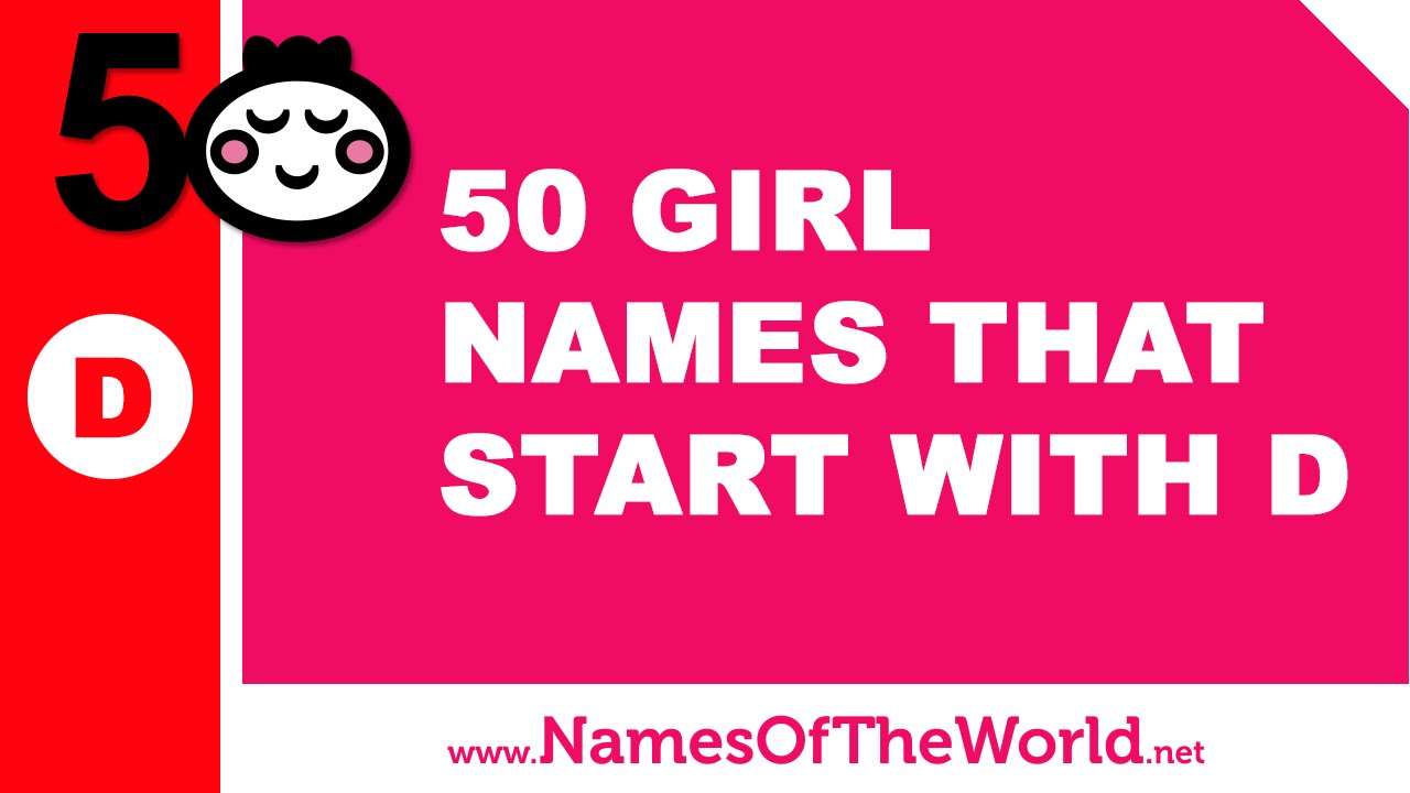 50 girl names that start with D - the best baby names - www.namesoftheworld.net