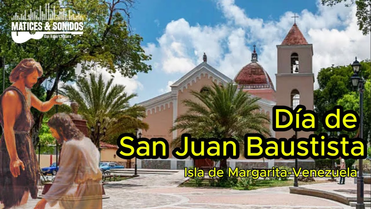 DIA DE SAN JUAN BAUSTISTA  - Isla de Margarita-Venezuela