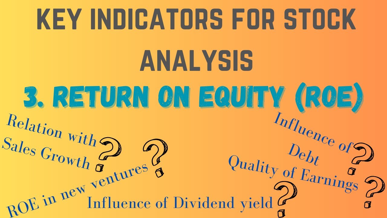 Stock Analysis Key Indicator - Return on Equity (ROE) || What factors influence ROE?