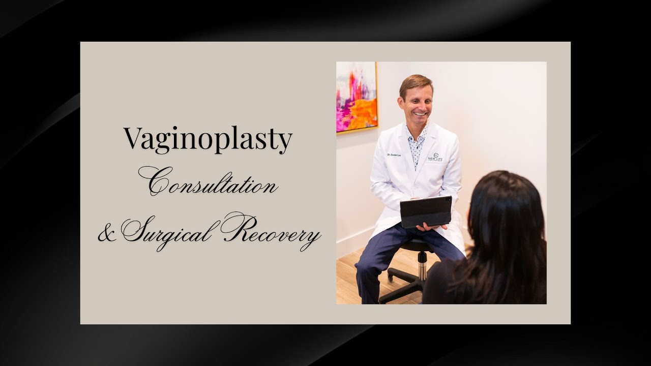 Vaginoplasty at New Life Cosmetic Surgery