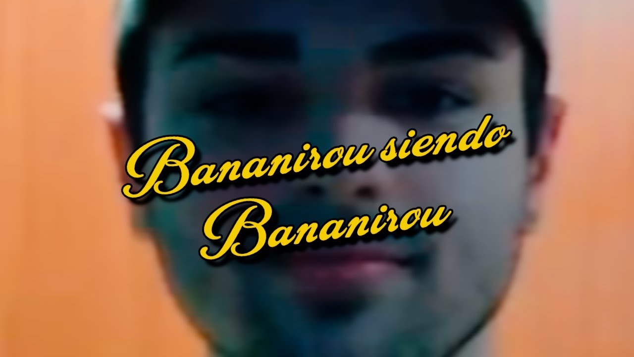 Bananirou siendo Bananirou