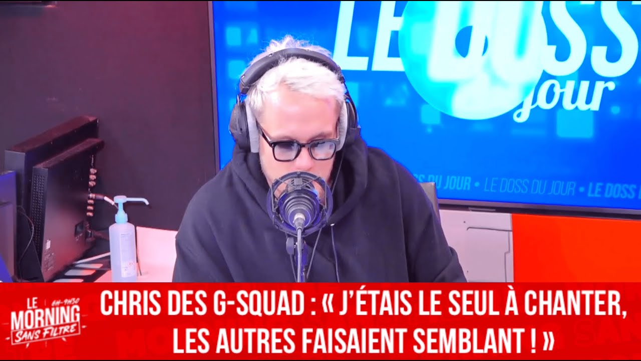 Chris des G-Squad « J’étais le seul à chanter, les autres faisaient semblant » - Morning Sans Filtre