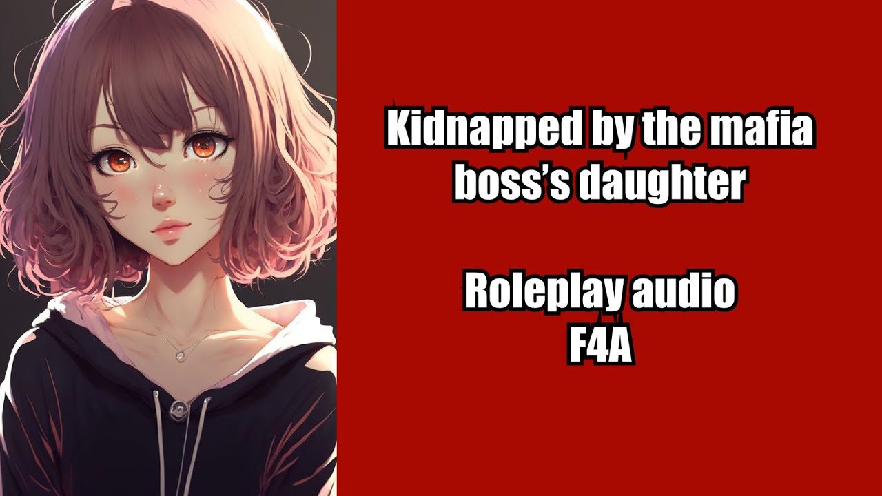Kidnapped by the Mafia Boss’s Daughter | Roleplay Audio | F4A