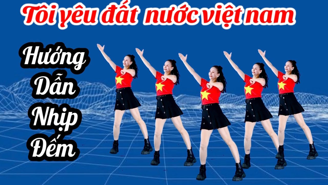 TÔI YÊU ĐẤT NƯỚC VIỆT NAM -DÂN VŨ- HƯỚNG DẪN NHỊP ĐẾM