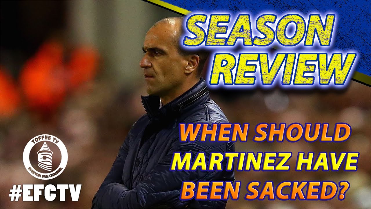 Everton Season Review 15/16 | When Should Martinez Have Been Sacked?