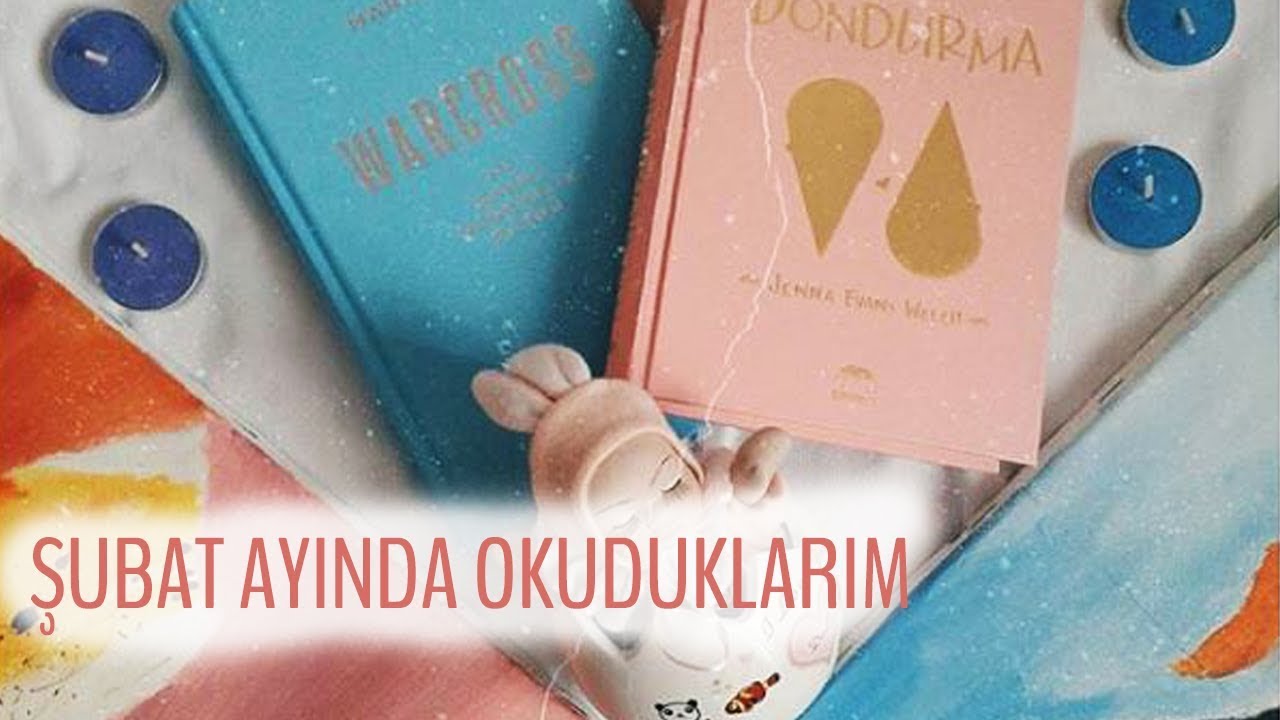 Şubat Ayında Okuduklarım | 2018