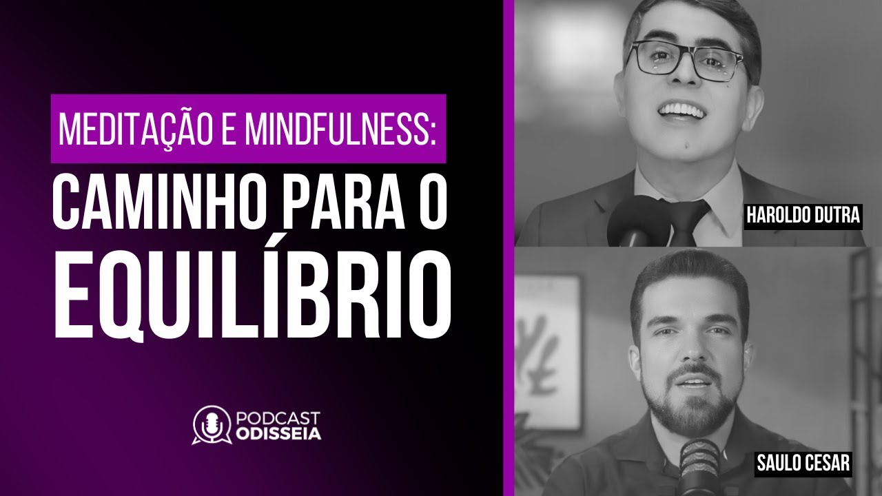 #PodcastODISSEIA 065 - A FERRAMENTA MAIS EFICAZ PARA O BEM ESTAR FÍSICO E MENTAL